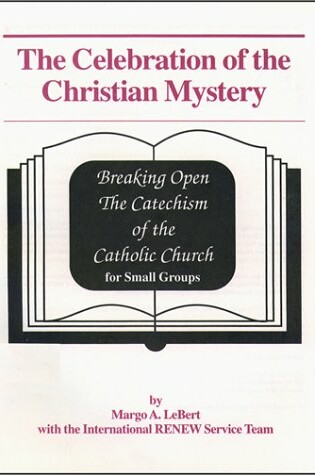 Cover of Breaking Open the Catechism of the Catholic Church for Small Groups