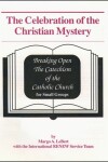 Book cover for Breaking Open the Catechism of the Catholic Church for Small Groups