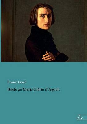 Book cover for Briefe an Marie Gräfin d'Agoult