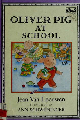 Cover of Leeuwen&Schweninger : Oliver Pig at School (Hbk)