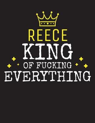 Book cover for REECE - King Of Fucking Everything