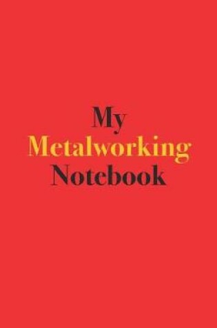 Cover of My Metalworking Notebook