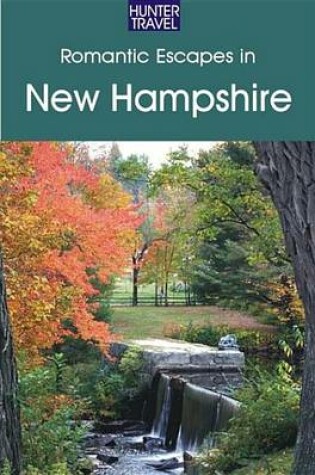 Cover of Romantic Escapes in New Hampshire