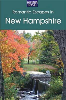 Book cover for Romantic Escapes in New Hampshire