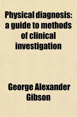 Book cover for Physical Diagnosis; A Guide to Methods of Clinical Investigation