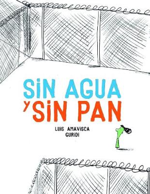 Book cover for Sin agua y sin pan