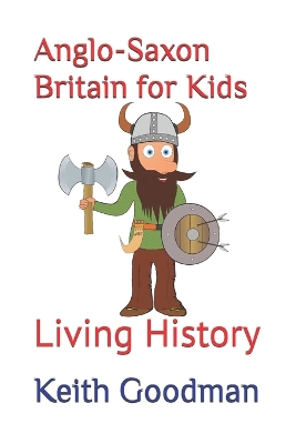 Book cover for Anglo-Saxon Britain for Kids