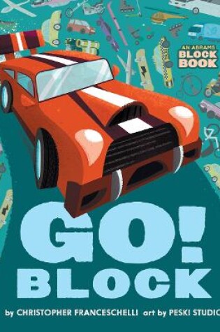 Cover of Go Block (An Abrams Block Book)