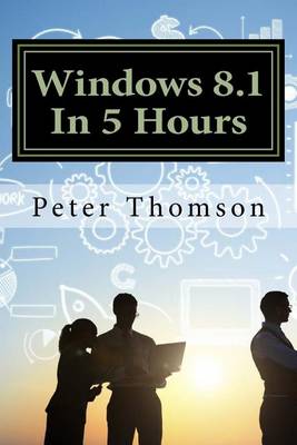 Book cover for Windows 8.1 in 5 Hours