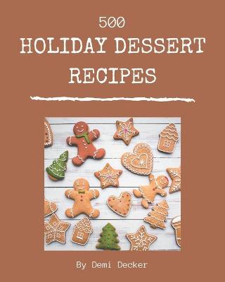 Book cover for 500 Holiday Dessert Recipes