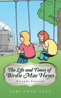 Book cover for The Life and Times of Birdie Mae Hayes