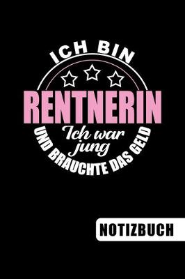 Book cover for Ich bin Rentnerin - Ich war jung und brauchte das Geld