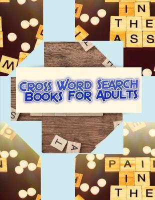 Cover of Cross Word Search Books For Adults