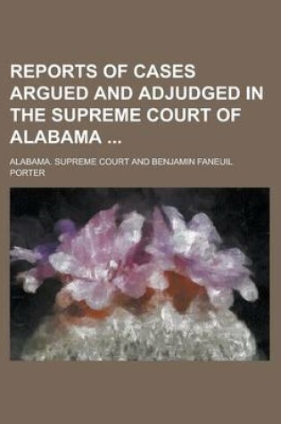 Cover of Reports of Cases Argued and Adjudged in the Supreme Court of Alabama