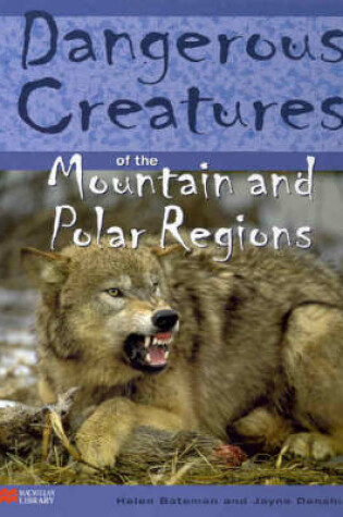 Cover of Dangerous Creatures Mountains and Polar Regions Macmillan Library