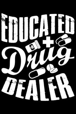 Book cover for Educated Drug Dealer