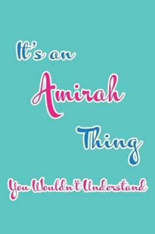 Cover of It's an Amirah Thing You Wouldn't Understand