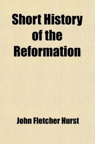 Cover of Short History of the Reformation