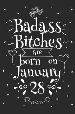 Cover of Badass Bitches Are Born On January 28
