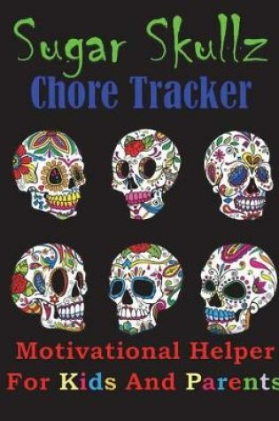 Cover of Sugar Skullz Chore Tracker