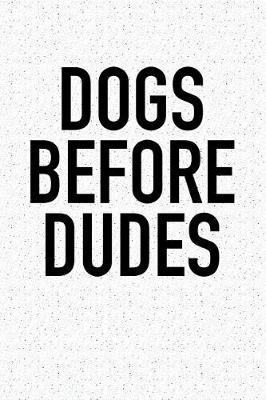 Book cover for Dogs Before Dudes