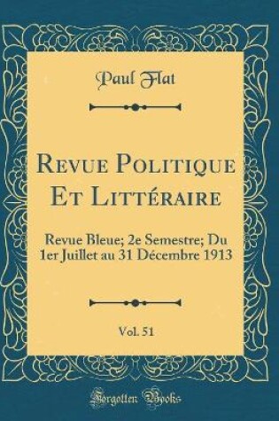 Cover of Revue Politique Et Littéraire, Vol. 51