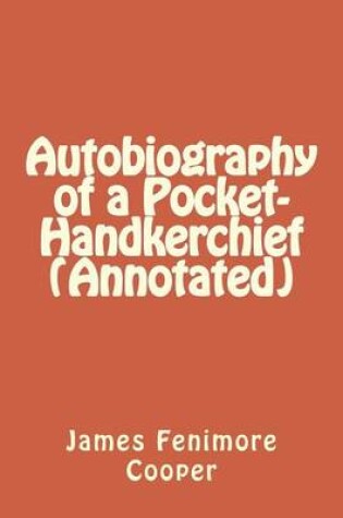 Cover of Autobiography of a Pocket-Handkerchief (Annotated)