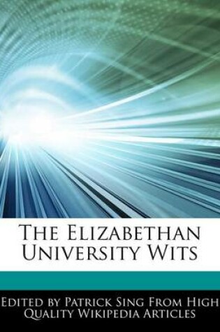 Cover of The Elizabethan University Wits