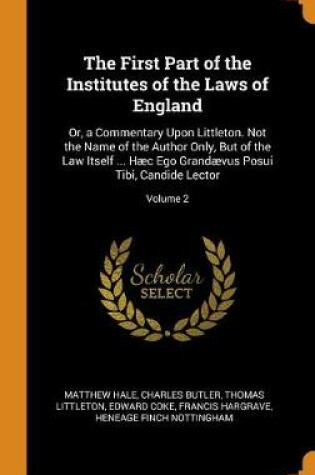 Cover of The First Part of the Institutes of the Laws of England