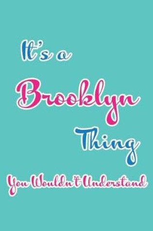 Cover of It's a Brooklyn Thing You Wouldn't Understand