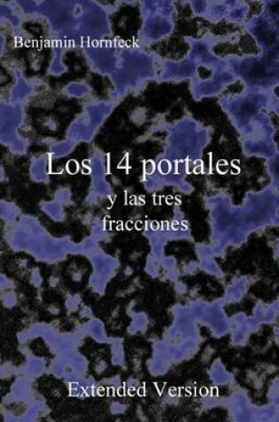 Cover of Los 14 Portales y Las Tres Fracciones Extended Version