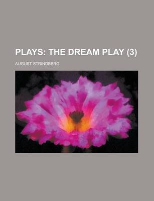 Book cover for Plays (Volume 3); The Dream Play. First -Fourth Series
