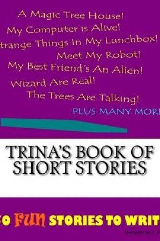 Cover of Trina's Book Of Short Stories