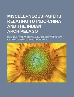 Book cover for Miscellaneous Papers Relating to Indo-China and the Indian Archipelago (Volume 2)