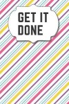 Book cover for Get It Done