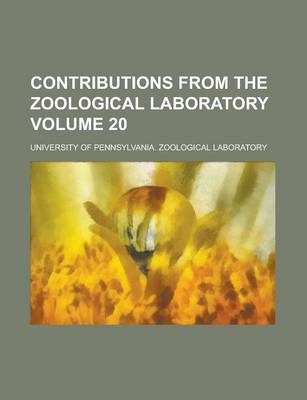 Book cover for Contributions from the Zoological Laboratory Volume 20