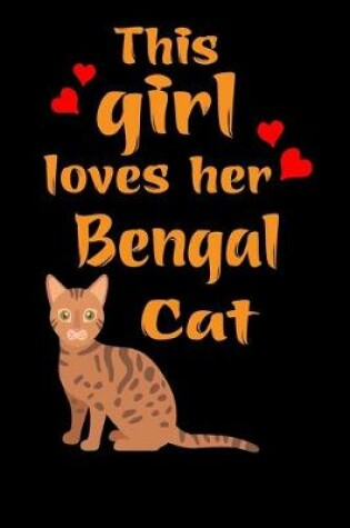 Cover of This Girl Loves Her Bengal Cat