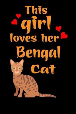 Book cover for This Girl Loves Her Bengal Cat