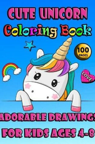 Cover of Cute Unicorn Coloring Book