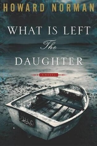 Cover of What Is Left the Daughter