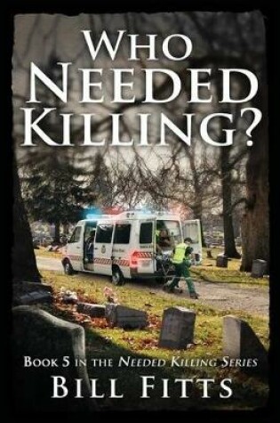 Cover of Who Needed Killing?