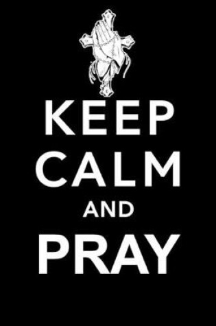 Cover of Keep Calm And Pray