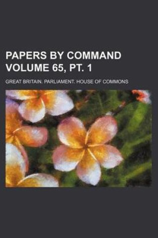 Cover of Papers by Command Volume 65, PT. 1