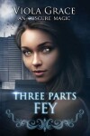 Book cover for Three Parts Fey