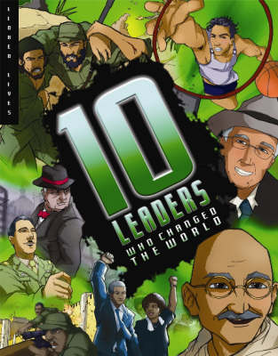 Book cover for Ten Leaders Who Changed The World