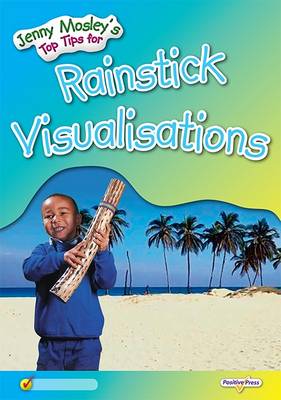 Cover of Jenny Mosley's Top Tips for Rainstick Visualisations