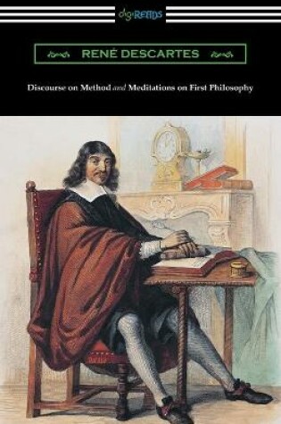 Cover of Discourse on Method and Meditations of First Philosophy (Translated by Elizabeth S. Haldane with an Introduction by A. D. Lindsay)