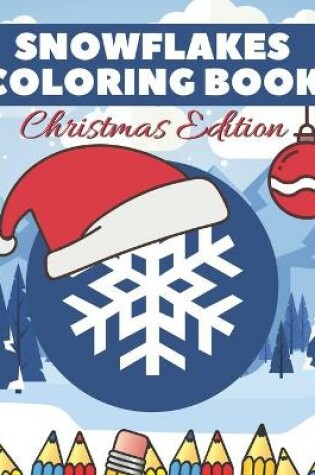 Cover of Snowflake Coloring Book Christmas Edition