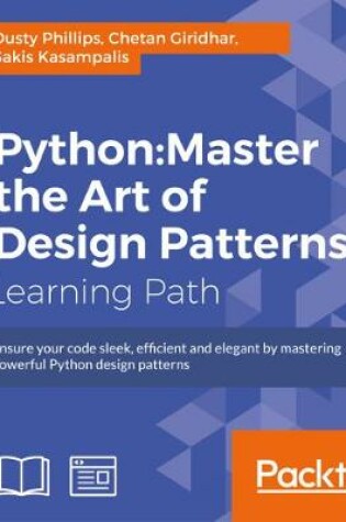 Cover of Python: Master the Art of Design Patterns