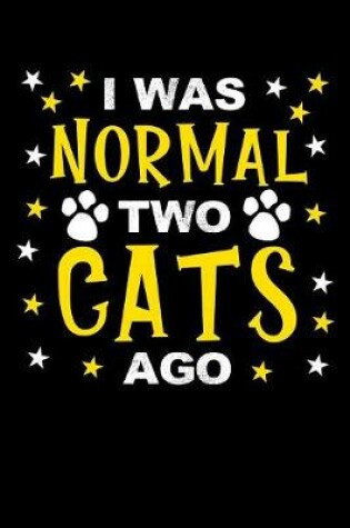 Cover of I was normal two cats ago